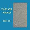 Tấm ốp Nano HW-16